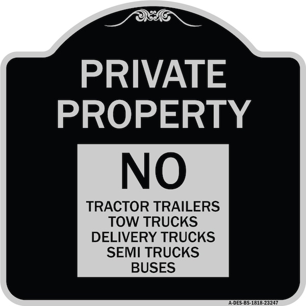 Private Property Private Property No Tractor Trailers Tow Trucks Delivery Trucks Semi, BS-1818-23247